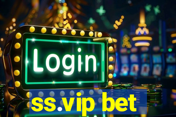 ss.vip bet